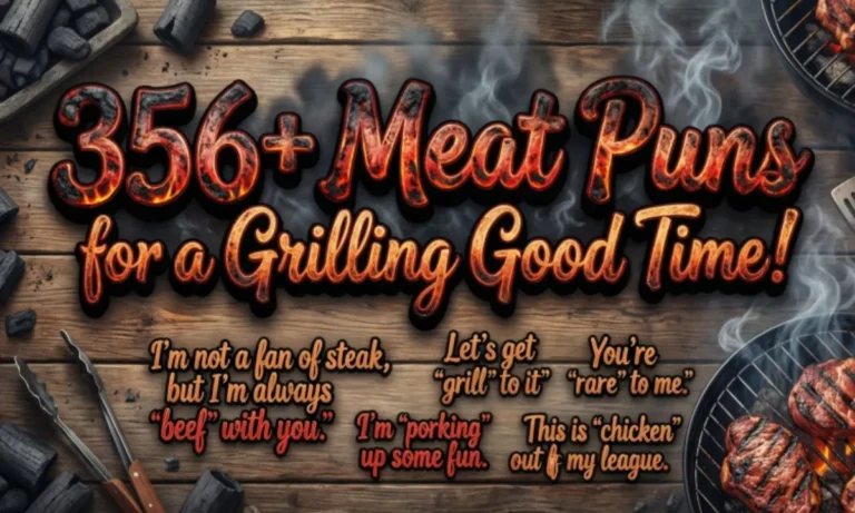 356+Meat Puns for a Grilling Good Time!