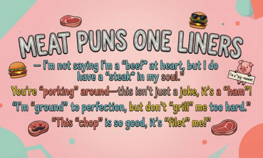 Meat Puns One Liners
